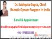 Chief Robotic Gynaec Surgeon in India