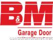 B & M Garage Door Inc