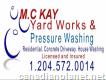 M. C Kay Yardworks & Pressure Washing