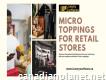 Micro Toppings For Retail Stores Luxury Surfaces